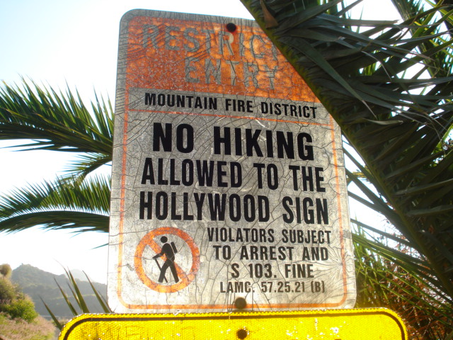 After reading this sign I could imagine myself phoning Marg and having to explain to her why I needed to get bailed out of the LA Jail and why we would miss our next flight. I turned around and headed back down the hill instead. Off to the airport we went.